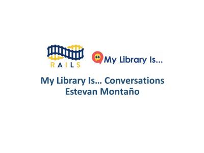 My Library Is... Conversations: Estevan Montaño.